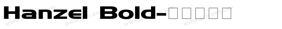 Hanzel Bold字体转换